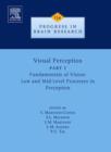 Visual Perception Part 1 : Fundamentals of Vision: Low and Mid-Level Processes in Perception - eBook