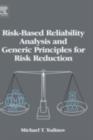 Risk-Based Reliability Analysis and Generic Principles for Risk Reduction - eBook