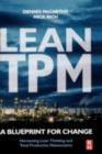 Lean TPM : A Blueprint for Change - eBook