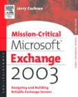 Mission-Critical Microsoft Exchange 2003 : Designing and Building Reliable Exchange Servers - eBook
