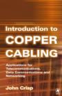 Introduction to Copper Cabling : Applications for Telecommunications, Data Communications and Networking - eBook