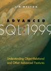 Advanced SQL:1999 : Understanding Object-Relational and Other Advanced Features - eBook