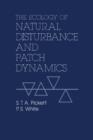 The Ecology of Natural Disturbance and Patch Dynamics - eBook