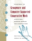 Readings in Groupware and Computer-Supported Cooperative Work : Assisting Human-Human Collaboration - eBook