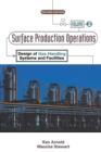 Surface Production Operations, Volume 2: : Design of Gas-Handling Systems and Facilities - eBook