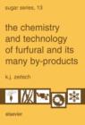 The Chemistry and Technology of Furfural and its Many By-Products - eBook