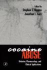 Cocaine Abuse : Behavior, Pharmacology, and Clinical Applications - eBook