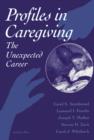 Profiles in Caregiving : The Unexpected Career - eBook