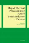 Rapid Thermal Processing for Future Semiconductor Devices - eBook