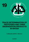 Trace Determination of Pesticides and their Degradation Products in Water (BOOK REPRINT) - eBook