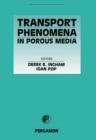 Transport Phenomena in Porous Media - eBook