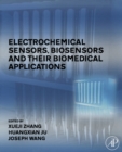 Electrochemical Sensors, Biosensors and their Biomedical Applications - eBook
