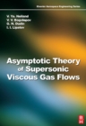 Asymptotic Theory of Supersonic Viscous Gas Flows - eBook