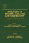 Handbook of Thermal Analysis and Calorimetry : Recent Advances, Techniques and Applications - eBook