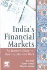 Indian Financial Markets : An Insider's Guide to How the Markets Work - eBook