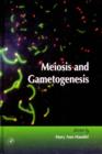 Meiosis and Gametogenesis - eBook