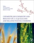 Chemistry, Biochemistry, and Biology of 1-3 Beta Glucans and Related Polysaccharides - eBook