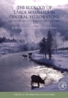 The Ecology of Large Mammals in Central Yellowstone : Sixteen Years of Integrated Field Studies - eBook