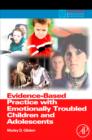 Evidence-Based Practice with Emotionally Troubled Children and Adolescents - eBook