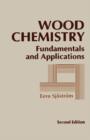 Wood Chemistry : Fundamentals and Applications - eBook