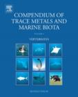 Compendium of Trace Metals and Marine Biota : Volume 2: Vertebrates - eBook