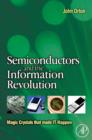 Semiconductors and the Information Revolution : Magic Crystals that made IT Happen - eBook