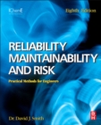 Reliability, Maintainability and Risk : Practical Methods for Engineers including Reliability Centred Maintenance and Safety-Related Systems - eBook