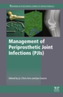 Management of Periprosthetic Joint Infections (PJIs) - eBook