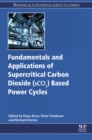 Fundamentals and Applications of Supercritical Carbon Dioxide (SCO2) Based Power Cycles - eBook
