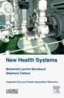 New Health Systems : Integrated Care and Health Inequalities Reduction - eBook