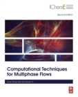 Computational Techniques for Multiphase Flows - eBook