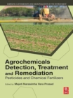 Agrochemicals Detection, Treatment and Remediation : Pesticides and Chemical Fertilizers - eBook