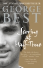 Scoring At Half-Time : Adventures On and Off the Pitch - Book