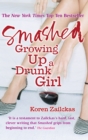 Smashed : Growing Up A Drunk Girl - Book