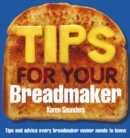 Tips for Your Breadmaker - Book