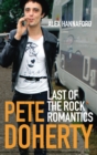 Pete Doherty : Last of the Rock Romantics - Book