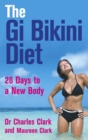 The Gi Bikini Diet : 28 Days to a New Body - Book