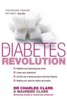 The Diabetes Revolution : A groundbreaking guide to reducing your insulin dependency - Book