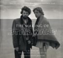 The Making of "Star Wars" : The Definitive Story Behind the Original Film - Book