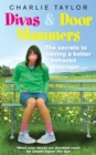 Divas & Door Slammers : The Secret to Having a Better Behaved Teenager - Book