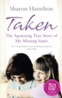 Taken : The Agonising True Story of my Missing Sister - Book