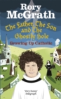 The Father, the Son and the Ghostly Hole : Confessions from a guilt-edged life - Book