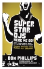 Superstar DJs Here We Go! : The Rise and Fall of the Superstar DJ - Book