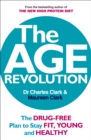 The Age Revolution : The drug-free plan to stay fit, young and healthy - Book