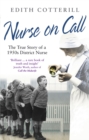 Nurse On Call : The True Story of a 1950s District Nurse - Book