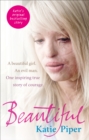 Beautiful : A beautiful girl. An evil man. One inspiring true story of courage - Book