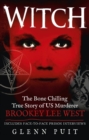 Witch : The Bone Chilling True Story of US Murderer Brookey Lee West - Book