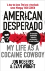 American Desperado : My life as a Cocaine Cowboy - Book
