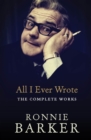 All I Ever Wrote: The Complete Works - Book