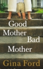 Good Mother, Bad Mother - Book